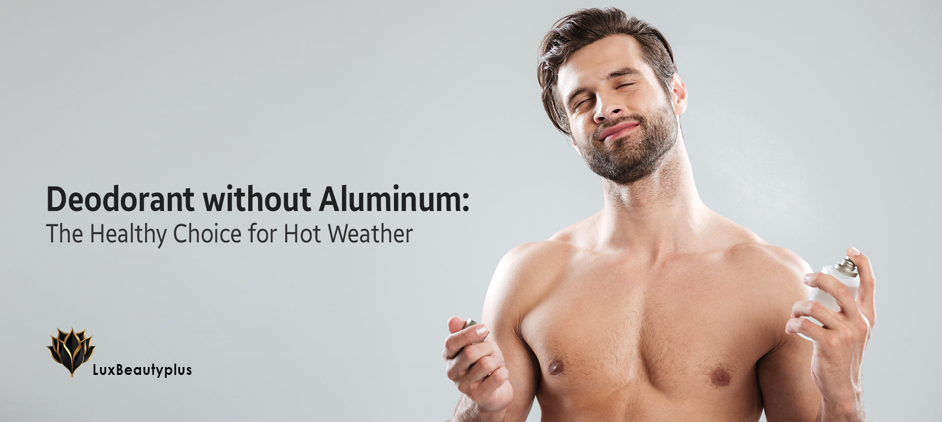 Deodorant without Aluminum: The Healthy Choice for Hot Weather