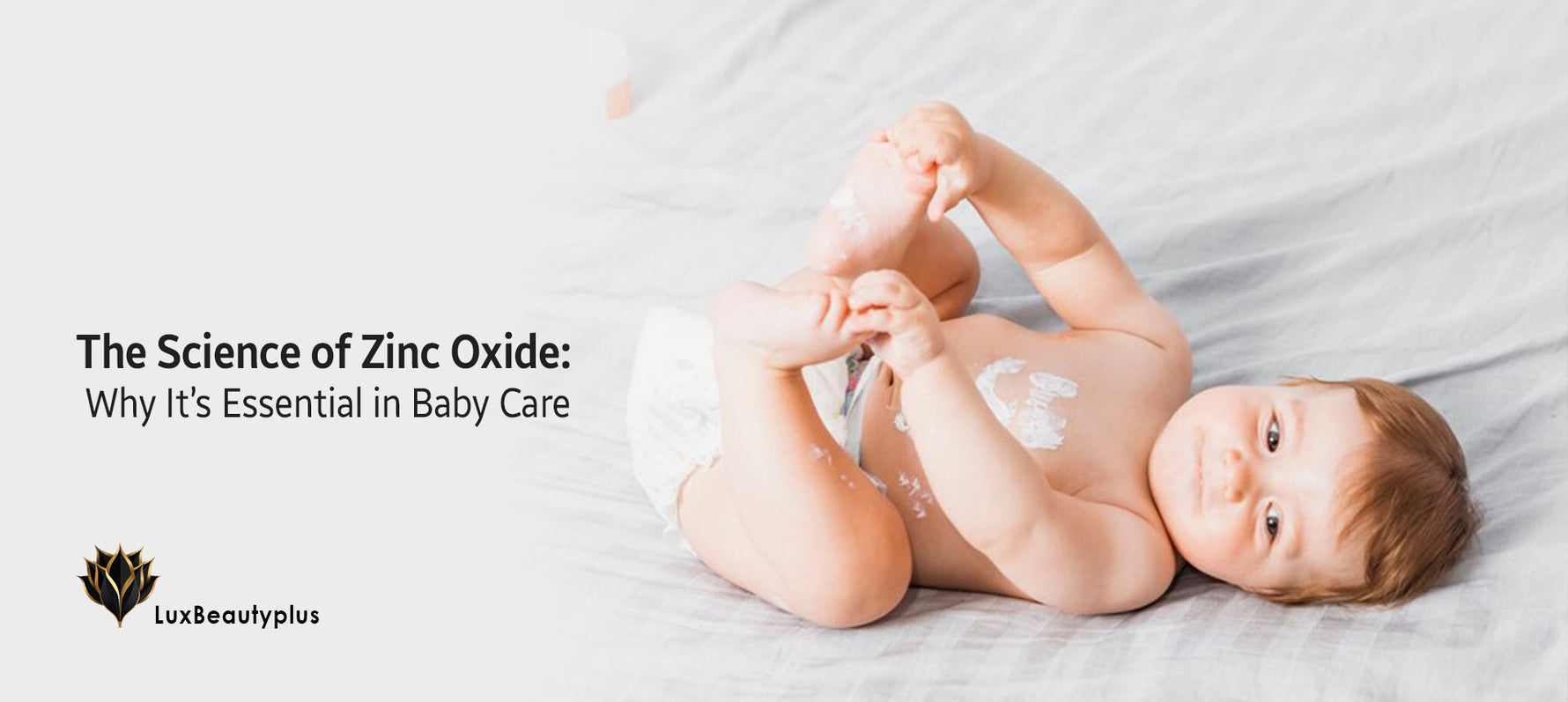 The Science of Zinc Oxide: Why It’s Essential in Baby Care