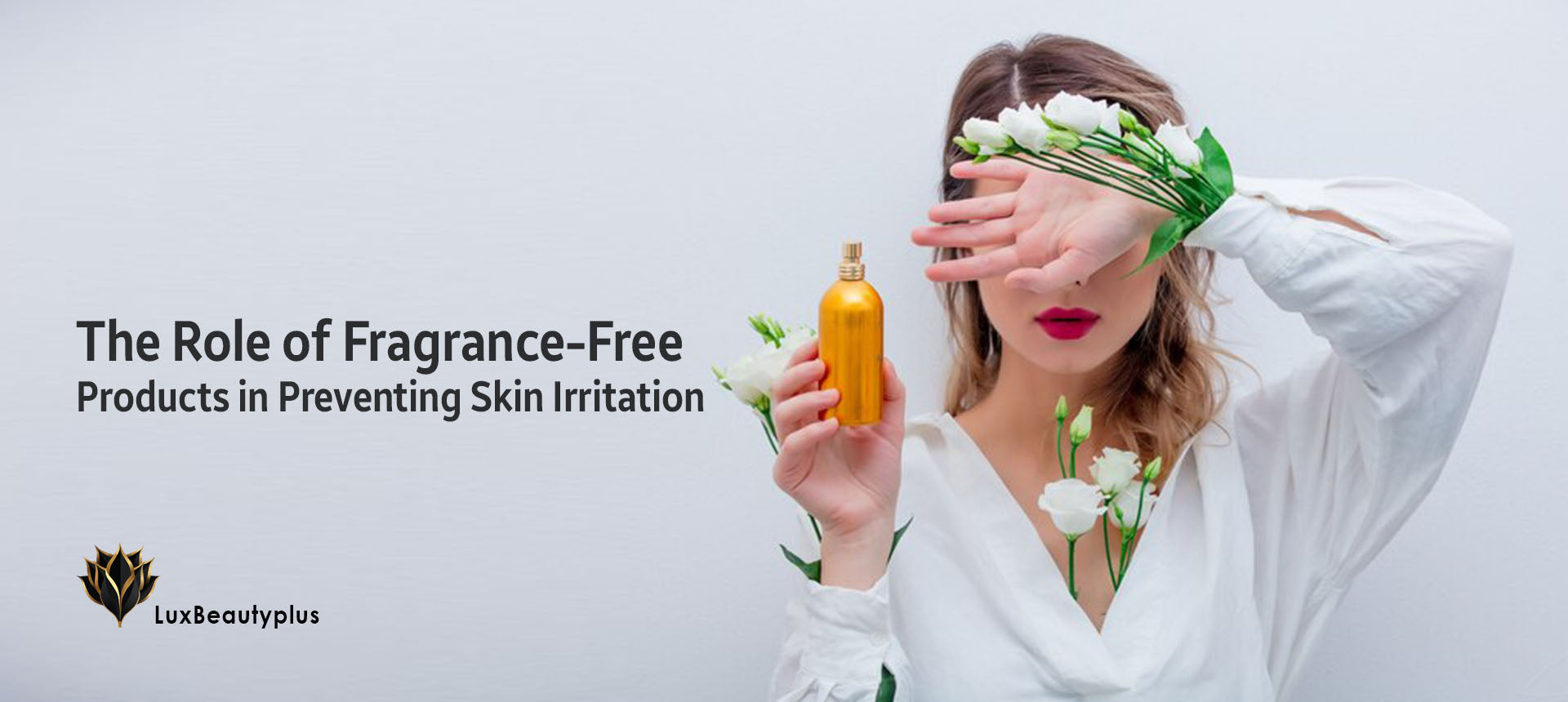 The Role of Fragrance-Free Products in Preventing Skin Irritation
