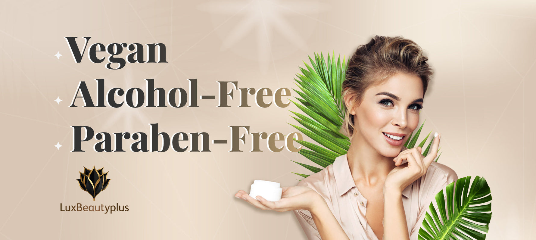 Clean Beauty Explained: Alcohol-Free, Paraben-Free & Vegan Skincare by LuxBeautyPlus
