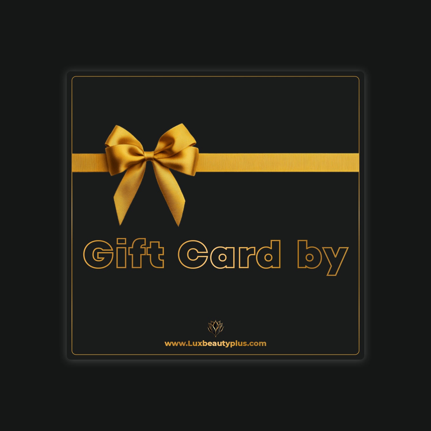 LuxBeautyPlus Digital Gift Card